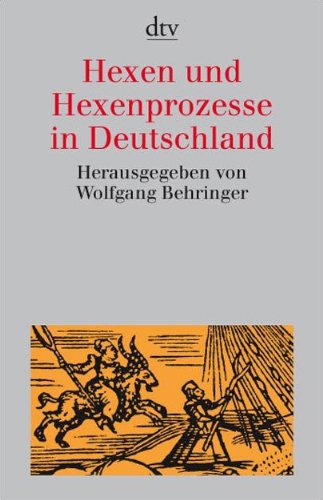  - Hexen und Hexenprozesse in Deutschland