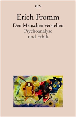  - Den Menschen verstehen: Psychoanalyse und Ethik