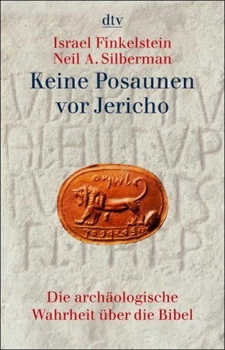 Finkelstein, Israel / Silberman, Neil A. - Keine Posaunen vor Jericho: Die archäologische Wahrheit über die Bibel