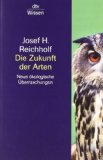  - Ende der Artenvielfalt?: Gefährdung und Vernichtung von Biodiversität