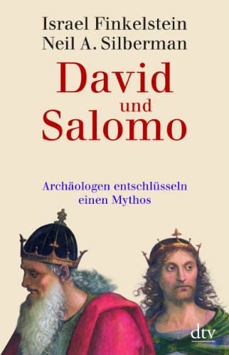  - David und Salomo: Archäologen entschlüsseln einen Mythos