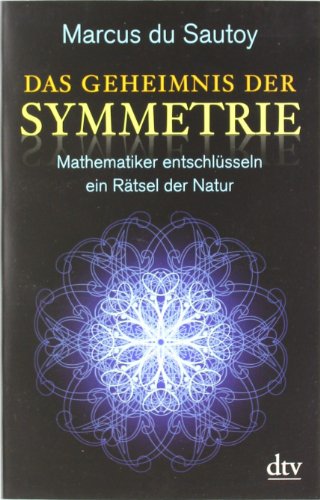  - Das Geheimnis der Symmetrie: Mathematiker entschlüsseln ein Rätsel der Natur