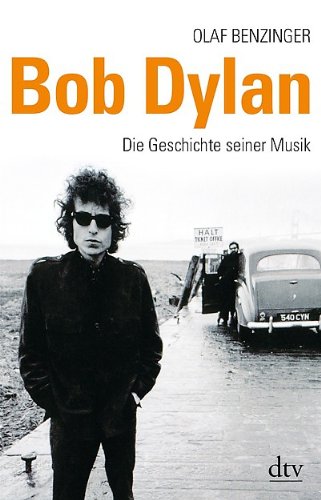  - Bob Dylan: Die Geschichte seiner Musik