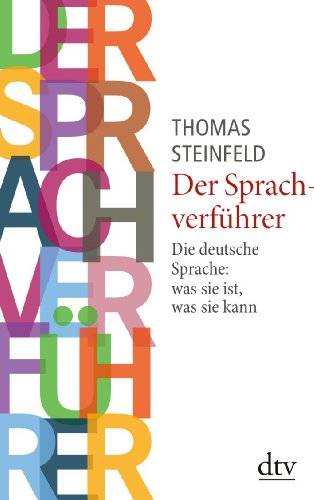  - Der Sprachverführer: Die deutsche Sprache: was sie ist, was sie kann