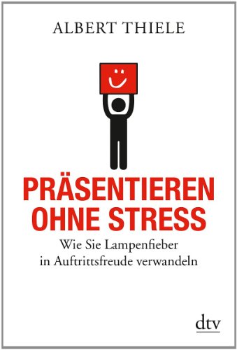  - Präsentieren ohne Stress: Wie Sie Lampenfieber in Auftrittsfreude verwandeln