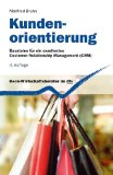  - Vertriebskonzeption und Vertriebssteuerung: Die Instrumente des integrierten Kundenmanagements (CRM)