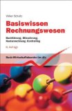  - Basiswissen Kostenrechnung: Kostenarten, Kostenstellen, Kostenträger, Kostenmanagement