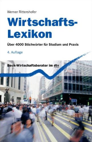  - Wirtschafts-Lexikon: Über 4000 Stichwörter für Studium und Praxis