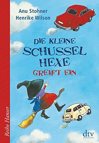  - Die kleine Schusselhexe greift ein (Reihe Hanser)