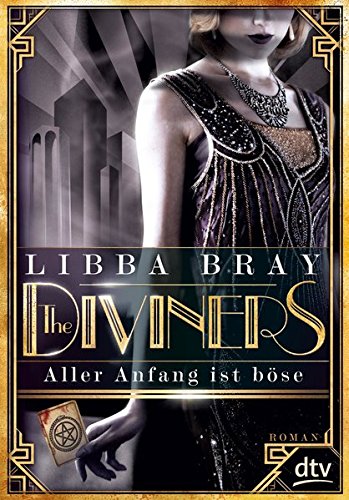  - The Diviners - Aller Anfang ist böse: Roman (dtv junior)