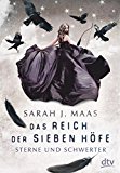  - Das Reich der sieben Höfe – Dornen und Rosen: Roman