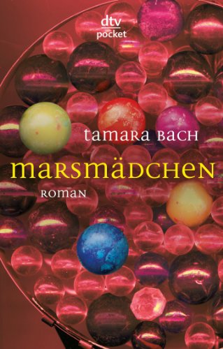  - Marsmädchen: Roman