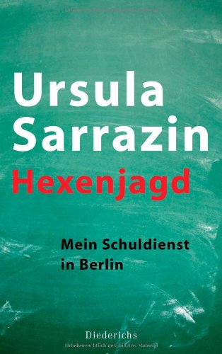  - Hexenjagd: Mein Schuldienst in Berlin