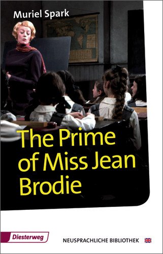  - The Prime of Miss Jean Brodie: Textbook (Diesterwegs Neusprachliche Bibliothek - Englische Abteilung)