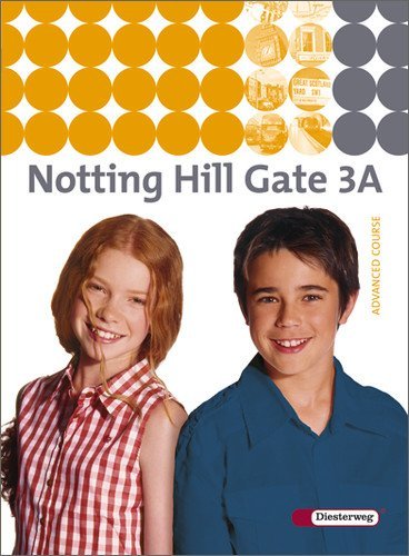  - Notting Hill Gate 3 A. Textbook: Ausgabe 2007. Schülermaterialien. Advanced Course