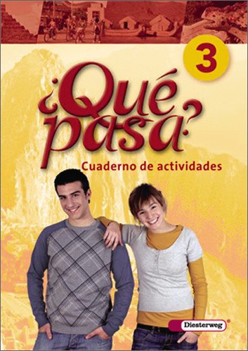  - Qué pasa. Lehrwerk für den Spanischunterricht, 2. Fremdsprache: Qué pasa: Cuaderno de actividades 3