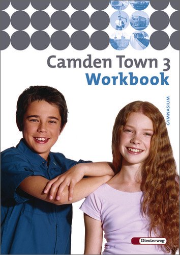  - Camden Town - Ausgabe 2005 für Gymnasien: Camden Town - Allgemeine Ausgabe 2005 für Gymnasien: Workbook 3: Baden-Württemberg, Berlin, Brandenburg, ... Sachsen, Sachsen-Anhalt, Thüringen