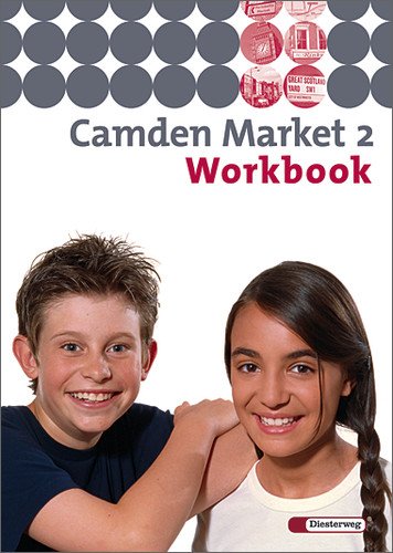  - Camden Market - Ausgabe 2005. Lehrwerk für den Englischunterricht an 6 jährigen Grundschulen, Orientierungsstufe und in Schulformen mit ... 2. Workbook 6. Schuljahr. Berlin, Brandenburg