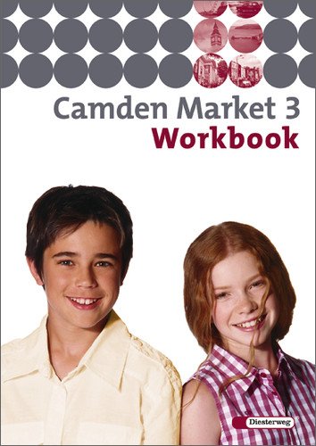  - Camden Market - Ausgabe 2005. Lehrwerk für den Englischunterricht an 6 jährigen Grundschulen, Orientierungsstufe und in Schulformen mit Orientierungslehrgang: Camden Market 3. Workbook