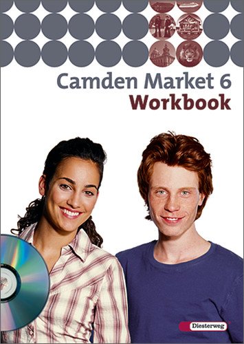  - Camden Market - Ausgabe 2005. Lehrwerk für den Englischunterricht an 6 jährigen Grundschulen, Orientierungsstufe und in Schulformen mit ... - Ausgabe 2005: Workbook 6 mit Audio-CD