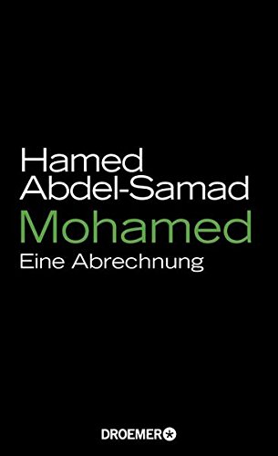 Abdel-Samad, Hamed - Mohamed - Eine Abrechnung