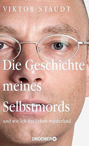  - Die Geschichte meines Selbstmords: und wie ich das Leben wiederfand