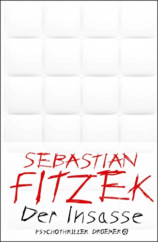 Fitzek, Sebastian - Der Insasse: Psychothriller