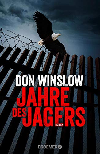 Winslow, Don - Jahre des Jägers: Roman