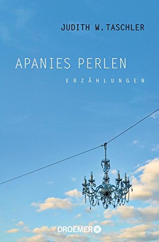  - Apanies Perlen: Erzählungen