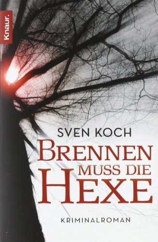  - Brennen muss die Hexe: Kriminalroman