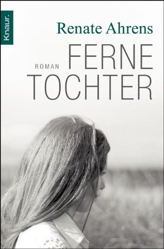  - Ferne Tochter: Roman