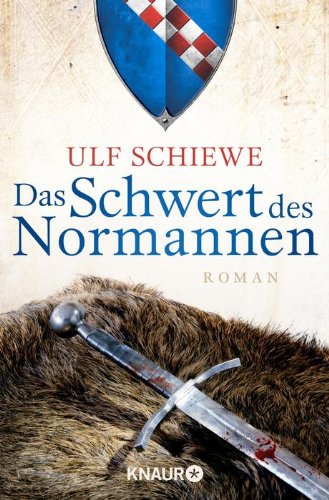 Schiewe, Ulf - Das Schwert des Normannen: Roman (Knaur TB)