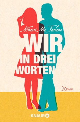  - Wir in drei Worten: Roman