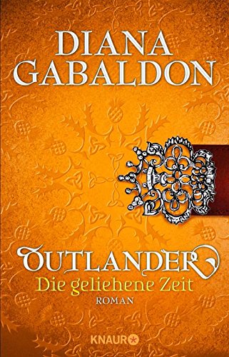  - Outlander - Die geliehene Zeit: Roman (Knaur TB)