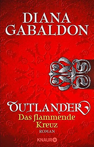  - Outlander - Das flammende Kreuz: Roman (Die Outlander-Saga)