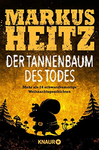  - Der Tannenbaum des Todes: Mehr als 24 schwarzhumorige Weihnachtsgeschichten