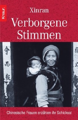  - Verborgene Stimmen: Chinesische Frauen erzählen ihr Schicksal: Chinesische Frauen erzählen ihr Leben