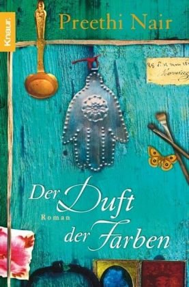  - Der Duft der Farben: Roman