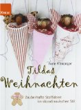  - Tildas Advents- und Weihnachtswelt: Stimmungsvolle Deko-Ideen im skandinavischen Stil