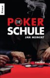  - Texas Hold'em - Poker mit System 1: Band I - Anfänger und Fortgeschrittene. Ein Lehrbuch über Theorie und Praxis im Online- und Live-Pokerspiel