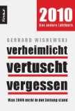 Wisnewski, Gerhard - Verheimlicht - vertuscht - vergessen: Was 2012 nicht in der Zeitung stand