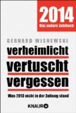  - ungeklärt unheimlich unfassbar: Die spektakulärsten Kriminalfälle 2013