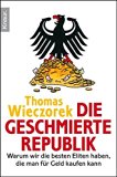  - Die verblödete Republik: Wie uns Medien, Wirtschaft und Politik für dumm verkaufen