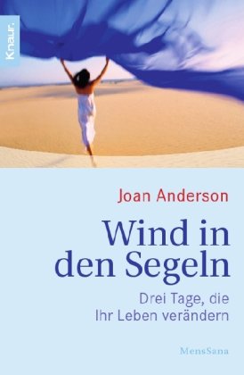  - Wind in den Segeln: Drei Tage, die Ihr Leben verändern