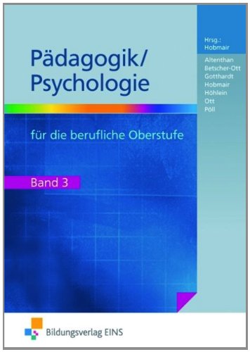 Hobmair, Hermann (HG) - Pädagogik / Psychologie für die berufliche Oberstufe: Band 3: Lehr-/Fachbuch