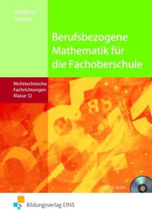  - Mathematik für die Fachoberschule 12 Niedersachsen: Für nicht technische Fachrichtungen: Nichttechnische Fachrichtungen Klasse 12