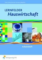  - Lernfelder Hauswirtschaft Arbeitsheft