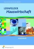  - Lernfelder Hauswirtschaft: Lehr-/Fachbuch - Lernfelder 1 bis 13