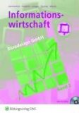  - Informationswirtschaft Bürodesign GmbH. Band 1. Arbeitsbuch: Integratives und fächerübergreifendes Unterrichtskonzept für Berufsfachschulen. Arbeitsbuch