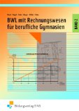  - BWL mit Rechnungswesen und Controlling für Berufliche Gymnasien in NRW. Band 1. Lehr-/Fachbuch